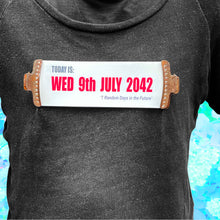 Load image into Gallery viewer, Brooch - 7 Random Days in the Future made by Timothy Information Limited commissioned by Jo Pond