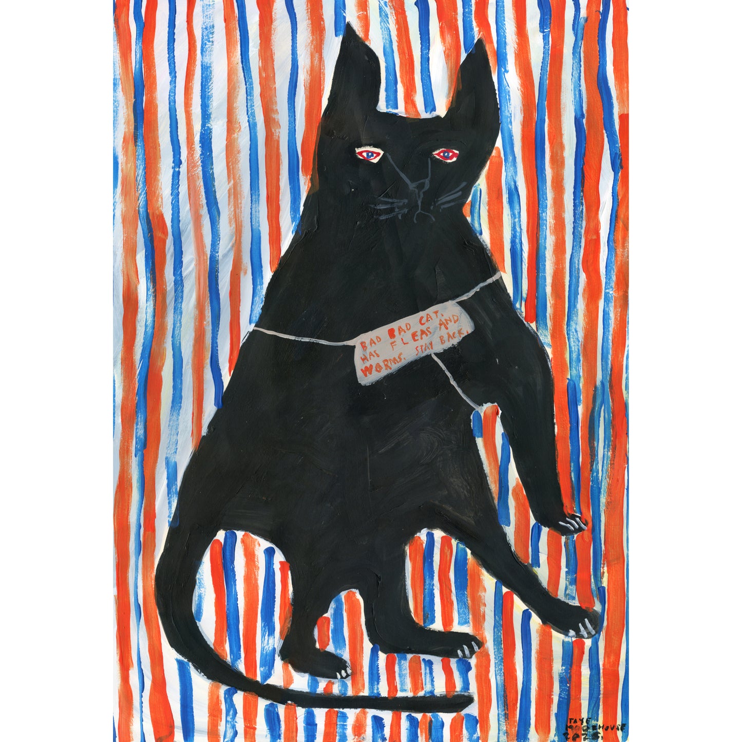Bad bad cat. Has fleas and worms, stay back.