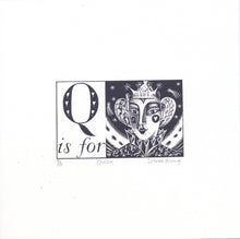 Load image into Gallery viewer, Q is for Queen- Alphabet Silkscreen Print