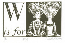 Load image into Gallery viewer, W is for Wig - Alphabet Silkscreen Print