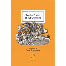 Load image into Gallery viewer, Twelve Poems about Chickens