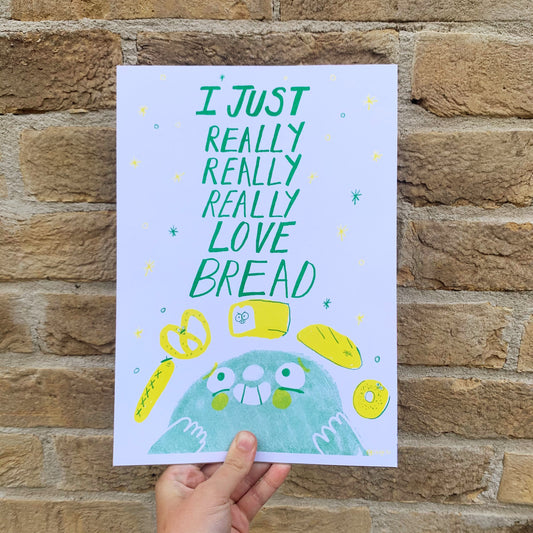 I Just Really Really Really Love Bread