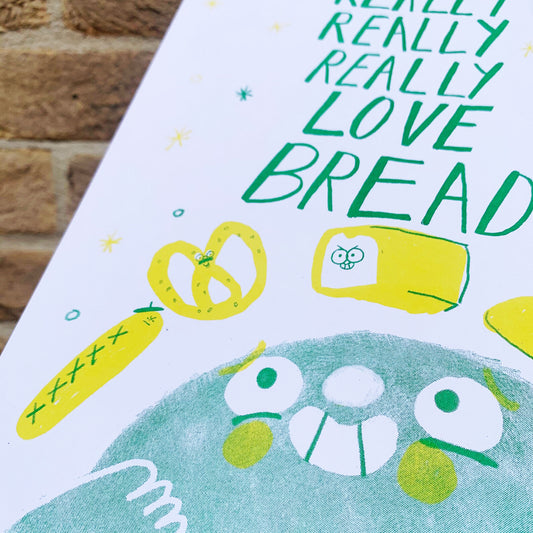 I Just Really Really Really Love Bread