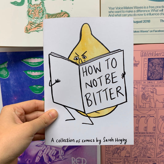 How To Not Be Bitter Zine