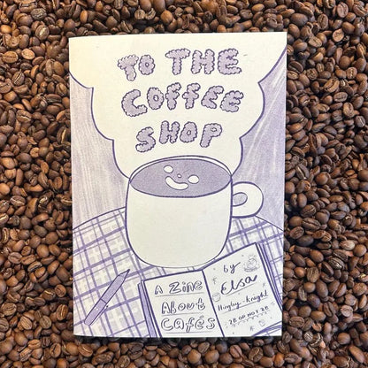 To the Coffee Shop Zine