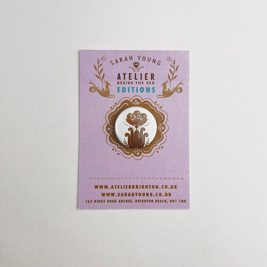 Atelier Editions Pin Badge - Grow