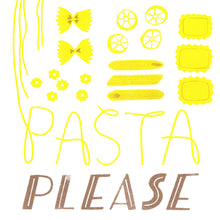 Load image into Gallery viewer, Pasta Please Print