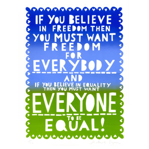 Everyone to be Equal Print