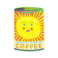 Load image into Gallery viewer, Sunshine Coffee Print