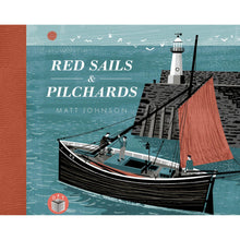 Load image into Gallery viewer, Red Sails &amp; Pilchards by Matt Johnson