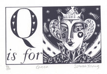 Load image into Gallery viewer, Q is for Queen- Alphabet Silkscreen Print