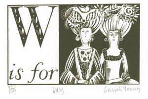 W is for Wig - Alphabet Silkscreen Print